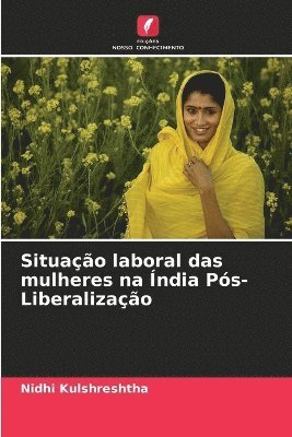 Situao laboral das mulheres na ndia Ps-Liberalizao 1