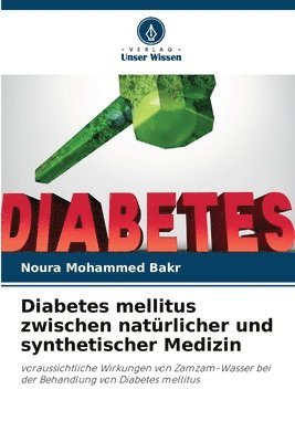 Diabetes mellitus zwischen natrlicher und synthetischer Medizin 1