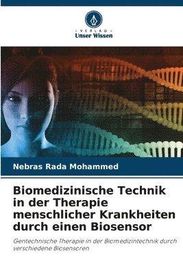 Biomedizinische Technik in der Therapie menschlicher Krankheiten durch einen Biosensor 1