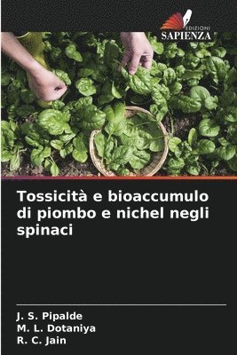 Tossicit e bioaccumulo di piombo e nichel negli spinaci 1