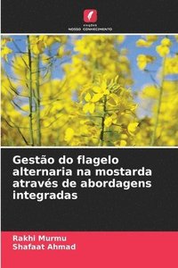 bokomslag Gesto do flagelo alternaria na mostarda atravs de abordagens integradas