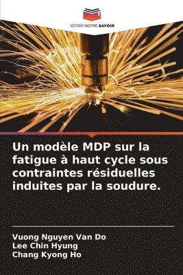 bokomslag Un modle MDP sur la fatigue  haut cycle sous contraintes rsiduelles induites par la soudure.