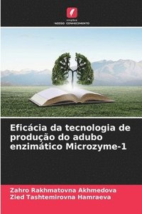 bokomslag Eficcia da tecnologia de produo do adubo enzimtico Microzyme-1