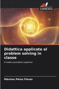 bokomslag Didattica applicata al problem solving in classe