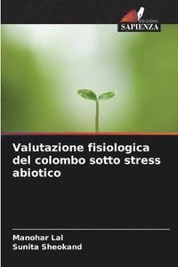 bokomslag Valutazione fisiologica del colombo sotto stress abiotico