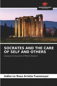 bokomslag Socrates and the Care of Self and Others