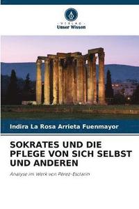 bokomslag Sokrates Und Die Pflege Von Sich Selbst Und Anderen