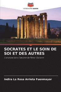 bokomslag Socrates Et Le Soin de Soi Et Des Autres