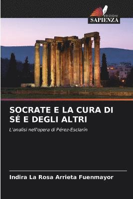 bokomslag Socrate E La Cura Di S E Degli Altri
