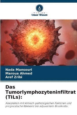 Das Tumorlymphozyteninfiltrat (TILs) 1