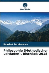 bokomslag Philosophie (Methodischer Leitfaden). Bischkek-2018