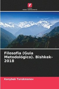 bokomslag Filosofia (Guia Metodolgico). Bishkek-2018