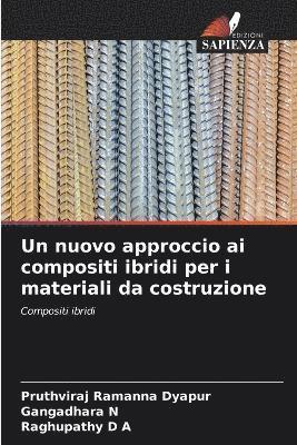 bokomslag Un nuovo approccio ai compositi ibridi per i materiali da costruzione