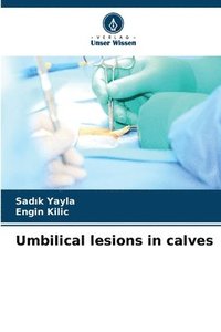 bokomslag Umbilical lesions in calves