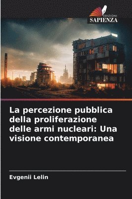 La percezione pubblica della proliferazione delle armi nucleari 1