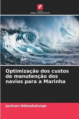 Optimizao dos custos de manuteno dos navios para a Marinha 1