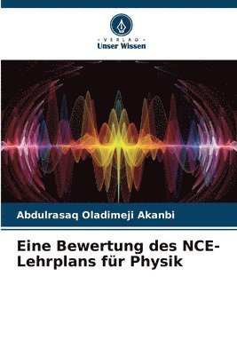 Eine Bewertung des NCE-Lehrplans fr Physik 1