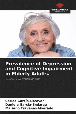 Prevalence of Depression and Cognitive Impairment in Elderly Adults. 1