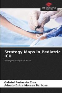 bokomslag Strategy Maps in Pediatric ICU