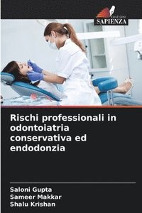 bokomslag Rischi professionali in odontoiatria conservativa ed endodonzia