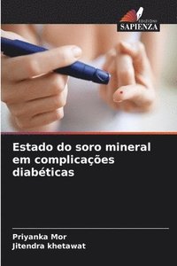 bokomslag Estado do soro mineral em complicaes diabticas