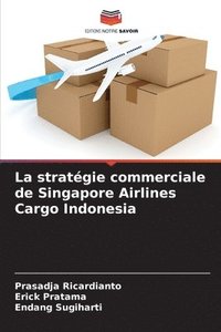 bokomslag La stratgie commerciale de Singapore Airlines Cargo Indonesia