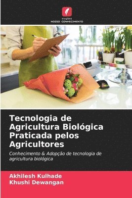 bokomslag Tecnologia de Agricultura Biolgica Praticada pelos Agricultores