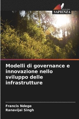 Modelli di governance e innovazione nello sviluppo delle infrastrutture 1