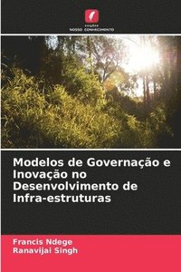 bokomslag Modelos de Governao e Inovao no Desenvolvimento de Infra-estruturas