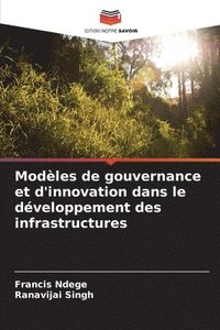 bokomslag Modles de gouvernance et d'innovation dans le dveloppement des infrastructures