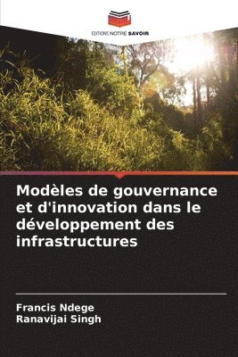 Modles de gouvernance et d'innovation dans le dveloppement des infrastructures 1