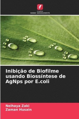 Inibio de Biofilme usando Biossntese de AgNps por E.coli 1