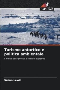 bokomslag Turismo antartico e politica ambientale