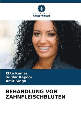 Ekta Kumari, Sudhir Kapoor, Amit Singh - Behandlung Von Zahnfleischbluten, Häftad