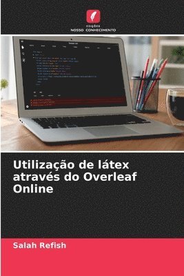 bokomslag Utilização de látex através do Overleaf Online