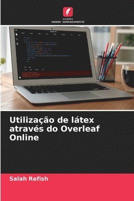 bokomslag Utilizao de ltex atravs do Overleaf Online
