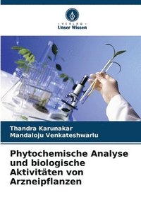 bokomslag Phytochemische Analyse und biologische Aktivitten von Arzneipflanzen