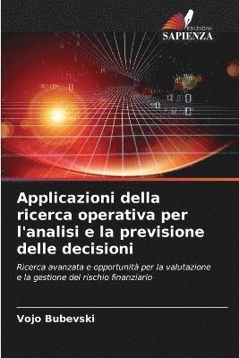 Applicazioni della ricerca operativa per l'analisi e la previsione delle decisioni 1