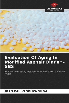Evaluation Of Aging In Modified Asphalt Binder - SBS 1
