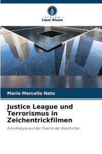 bokomslag Justice League und Terrorismus in Zeichentrickfilmen