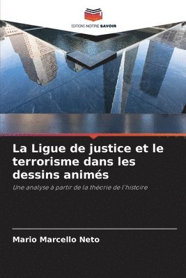 bokomslag Ligue de justice et le terrorisme dans les dessins animés