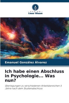 bokomslag Ich habe einen Abschluss in Psychologie... Was nun?