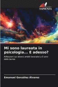 bokomslag Mi sono laureata in psicologia... E adesso?