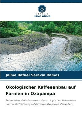OEkologischer Kaffeeanbau auf Farmen in Oxapampa 1