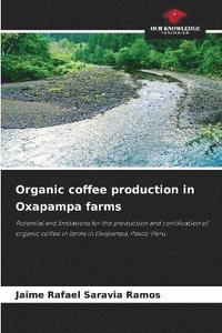 bokomslag Organic coffee production in Oxapampa farms