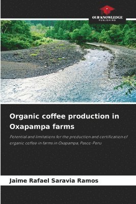 bokomslag Organic coffee production in Oxapampa farms