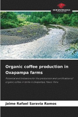Organic coffee production in Oxapampa farms 1