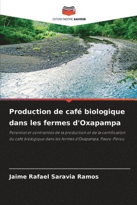 Production de caf biologique dans les fermes d'Oxapampa 1