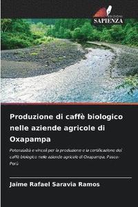 bokomslag Produzione di caff biologico nelle aziende agricole di Oxapampa