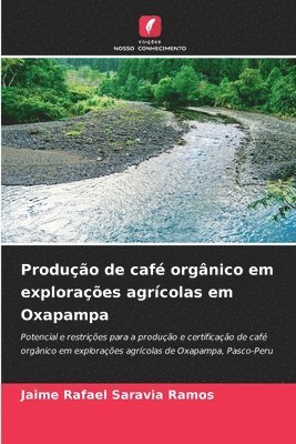 Produo de caf orgnico em exploraes agrcolas em Oxapampa 1